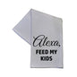 White Tea Towel - Alexa Feed My Kids