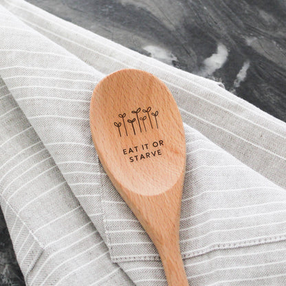 Eat It Or Starve- Beechwood Serving Spoon